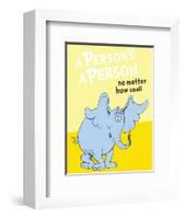 Horton Hears a Who: A Person's a Person (on yellow)-Theodor (Dr. Seuss) Geisel-Framed Art Print