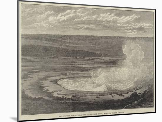 Hot Sulphur Spring Near the Yellowstone River, Montana, North America-null-Mounted Giclee Print