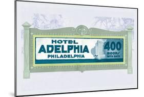 Hotel Adelphia, Philadelphia-null-Mounted Art Print