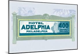 Hotel Adelphia, Philadelphia-null-Mounted Premium Giclee Print