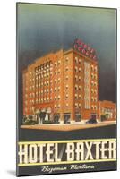 Hotel Baxter, Bozeman, Montana-null-Mounted Art Print
