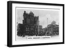 Hotel Vancouver and Courthouse, Canada, C1920S-null-Framed Giclee Print