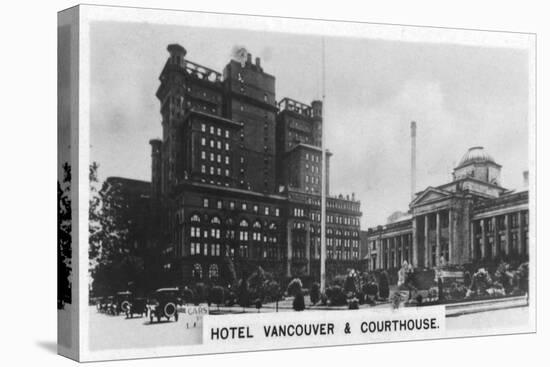 Hotel Vancouver and Courthouse, Canada, C1920S-null-Stretched Canvas