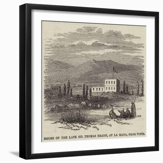 House of the Late Sir Thomas Reade, at La Maya, Near Tunis-null-Framed Giclee Print