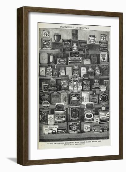 Household Requisites. Tinned Provisions, Including Fish, Meat, Game, and Fruit-Isabella Beeton-Framed Giclee Print