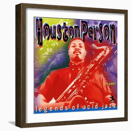 Houston Person - Legends of Acid Jazz - Truth!-null-Framed Art Print