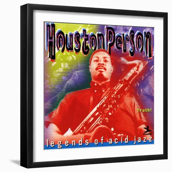 Houston Person - Legends of Acid Jazz - Truth!-null-Framed Art Print