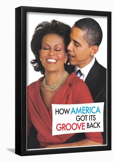 How America Got It's Groove Back Obama Funny Poster-null-Framed Poster