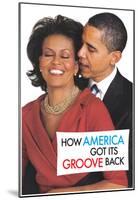 How America Got It's Groove Back Obama Funny Poster-null-Mounted Poster