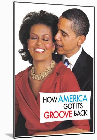 How America Got It's Groove Back Obama Funny Poster-null-Mounted Poster