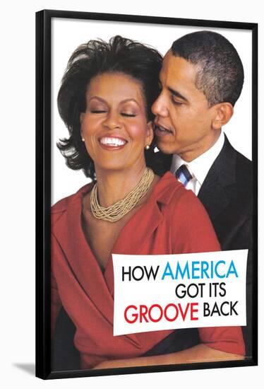How America Got It's Groove Back Obama Funny Poster-Ephemera-Framed Poster