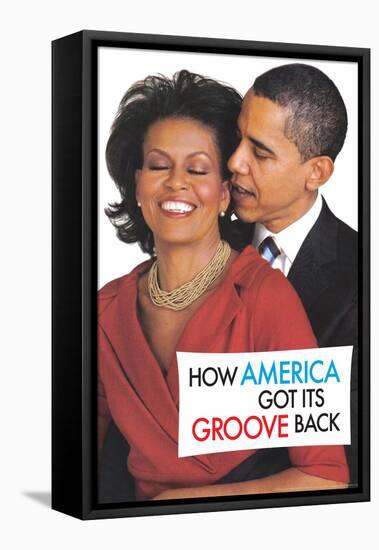 How America Got It's Groove Back Obama Funny Poster-Ephemera-Framed Stretched Canvas