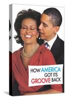 How America Got It's Groove Back Obama Funny Poster-Ephemera-Stretched Canvas