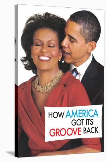 How America Got It's Groove Back Obama Funny Poster-Ephemera-Stretched Canvas