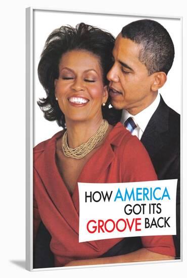 How America Got It's Groove Back Obama Funny Poster-Ephemera-Framed Poster