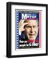 How Can 59,017,32 People be So Dumb?-null-Framed Premium Photographic Print