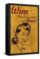 How Classy People Get Drunk-Lantern Press-Framed Stretched Canvas