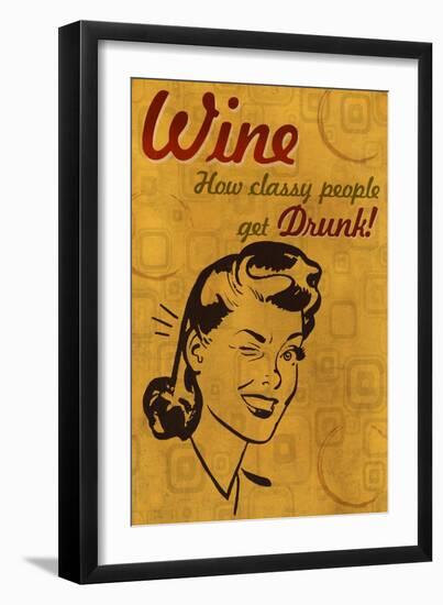 How Classy People Get Drunk-Lantern Press-Framed Art Print