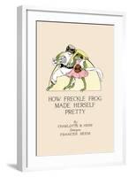 How Freckle Frog Made Herself Pretty-Frances Beem-Framed Art Print