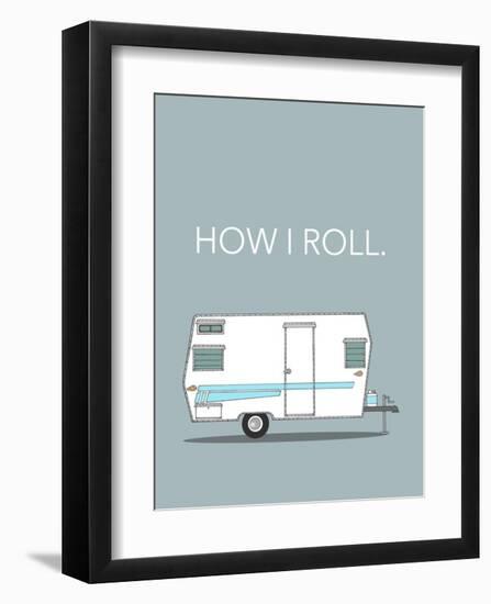 How I Roll-Annie Bailey Art-Framed Art Print