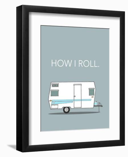 How I Roll-Annie Bailey Art-Framed Art Print