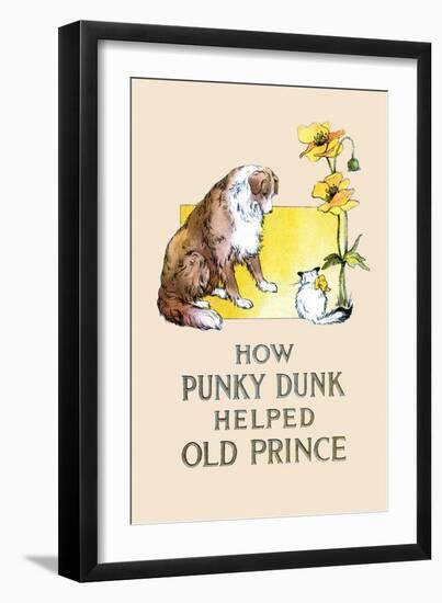How Punky Dunk Helped Old Prince-Frances Beem-Framed Art Print