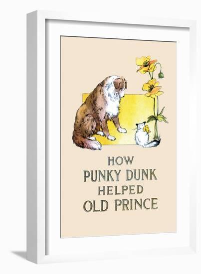 How Punky Dunk Helped Old Prince-Frances Beem-Framed Art Print