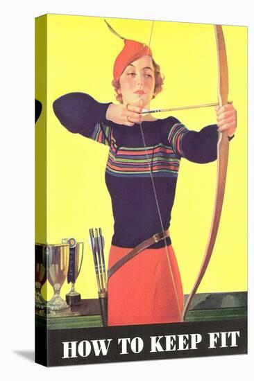 How to Keep Fit, Woman Archer-Found Image Press-Stretched Canvas