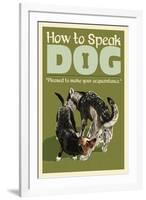 How to Speak Dog - Greeting-Lantern Press-Framed Art Print