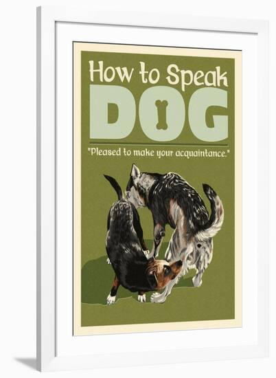 How to Speak Dog - Greeting-Lantern Press-Framed Art Print