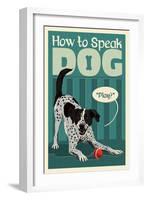 How to Speak Dog - Play?-Lantern Press-Framed Art Print