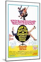 How to Succeed in Business Without Really Trying-null-Mounted Art Print