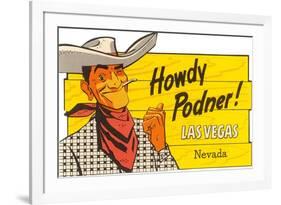 Howdy Podner, Las Vegas, Nevada-null-Framed Premium Giclee Print