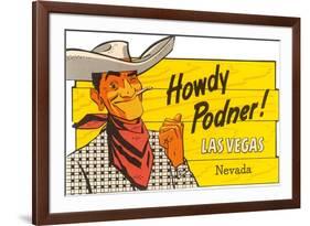 Howdy Podner, Las Vegas, Nevada-null-Framed Premium Giclee Print