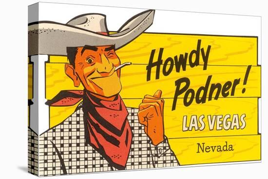 Howdy Podner, Las Vegas, Nevada-null-Stretched Canvas