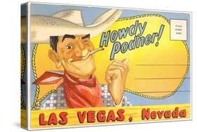 Howdy Podner, Las Vegas, Nevada-null-Stretched Canvas