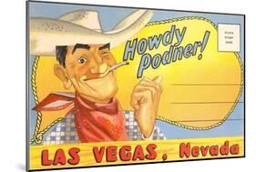 Howdy Podner, Las Vegas, Nevada-null-Mounted Art Print