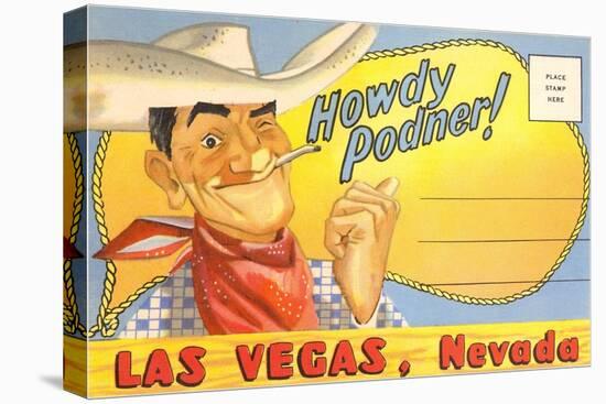 Howdy Podner, Las Vegas, Nevada-null-Stretched Canvas