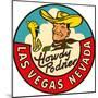 Howdy Podner Logo, Las Vegas, Nevada-null-Mounted Art Print