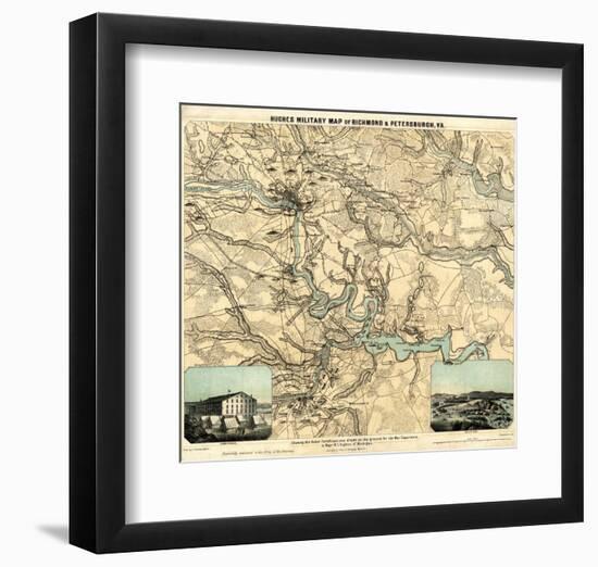 Hughes Military Map of Richmond and Petersburgh, Virginia, c.1864-W^c^ Major Hughes-Framed Art Print