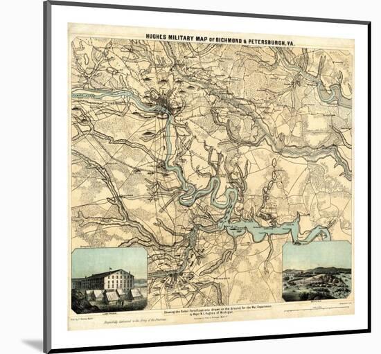 Hughes Military Map of Richmond and Petersburgh, Virginia, c.1864-W^c^ Major Hughes-Mounted Art Print