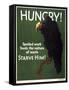 Hungry! Starve Him!-null-Framed Stretched Canvas