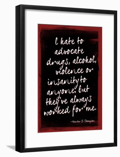 Hunter S. Thompson Drugs Violence Insanity-null-Framed Poster