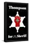 Hunter S. Thompson For Sheriff Poster-null-Framed Poster