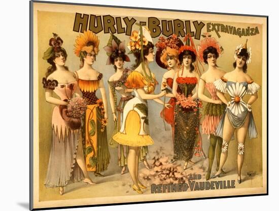 Hurly-Burly Extravaganza and Refined Vaudeville-null-Mounted Art Print