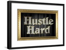 Hustle Hard Faux Framed Poster-null-Framed Poster