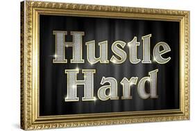 Hustle Hard Faux Framed Poster-null-Stretched Canvas