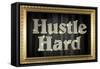 Hustle Hard Faux Framed-null-Framed Stretched Canvas