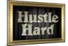 Hustle Hard Faux Framed-null-Mounted Poster