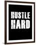 Hustle Hard-null-Framed Art Print